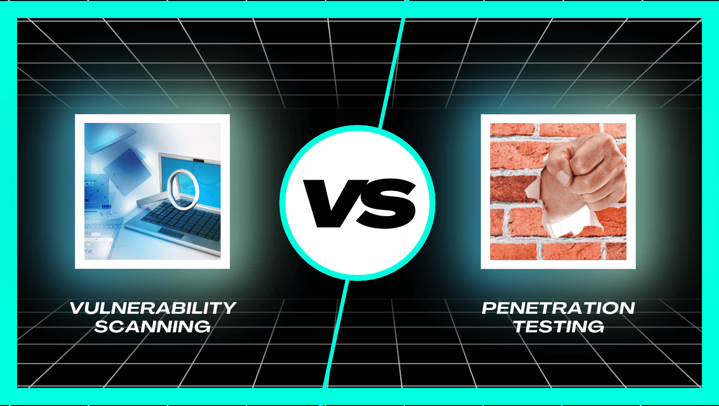 Penetration Testing vs Vulnerability Scanning: Why the Difference Matters